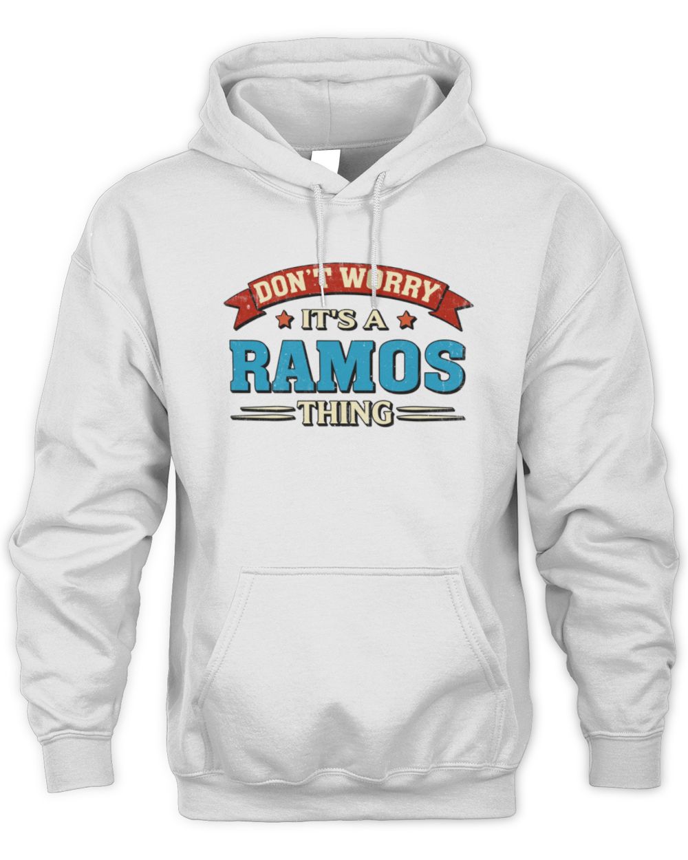 Don't Worry It's a Your Name Thing Funny Retro T-Shirt RAMOS M1-57 / Unisex Hoodie / white