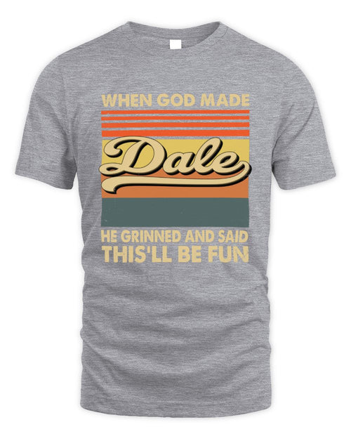 When God Made Your Name He Grinned Vintage T-Shirt DALE M1-55 / Unisex Standard T-Shirt / sport grey