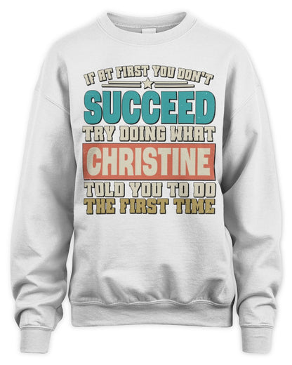 If at First You Don't Succeed Funny Vintage Shirt CHRISTINE M1-53 / Unisex Sweatshirt / white