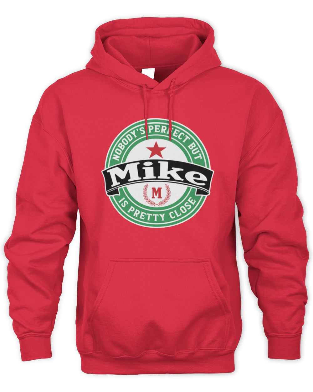 Nobody's Perfect But Your Name Is Pretty Close Heineken Beer T-Shirt MIKE M1-S85 / Unisex Hoodie / red