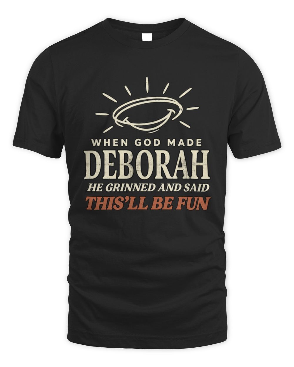 When God Made Your Name Funny Western T-Shirt T-Shirt DEBORAH M1-S82 / Unisex Standard T-Shirt / black
