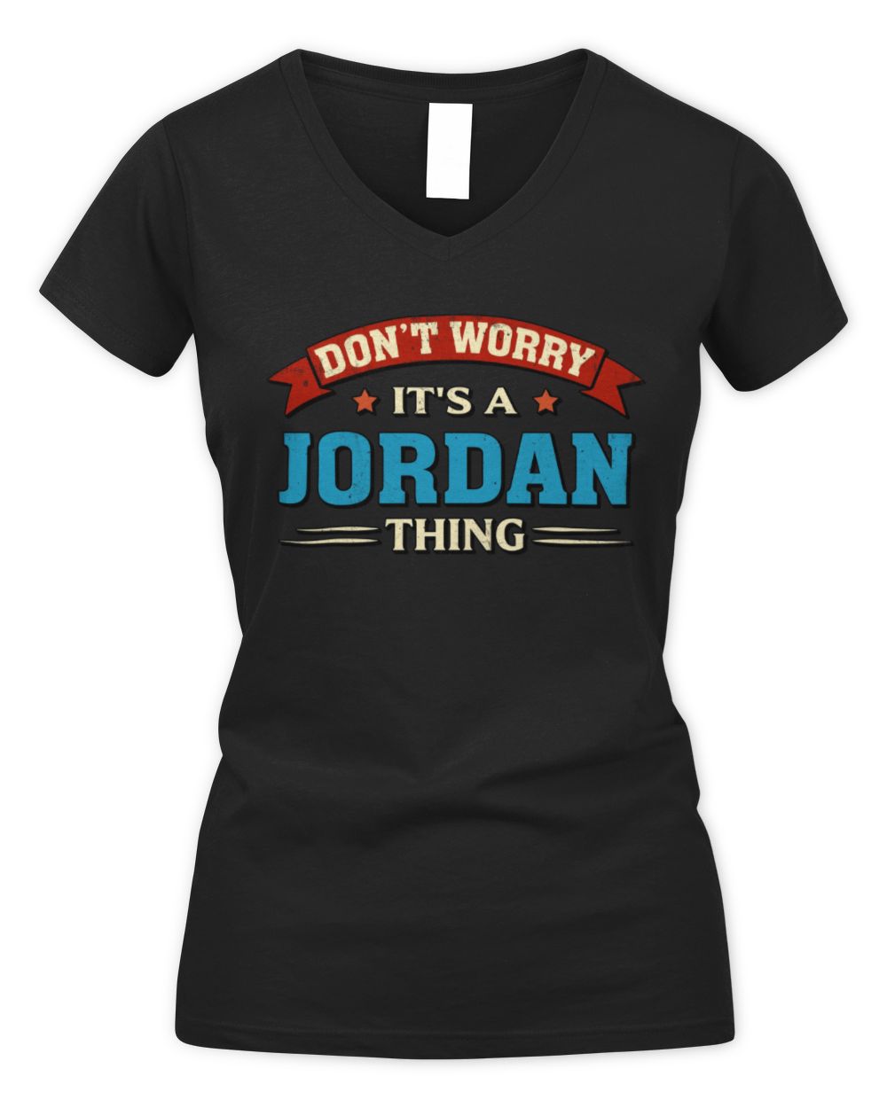 Don't Worry It's a Your Name Thing Funny Retro T-Shirt JORDAN M1-57 / Women's V-Neck T-Shirt / black