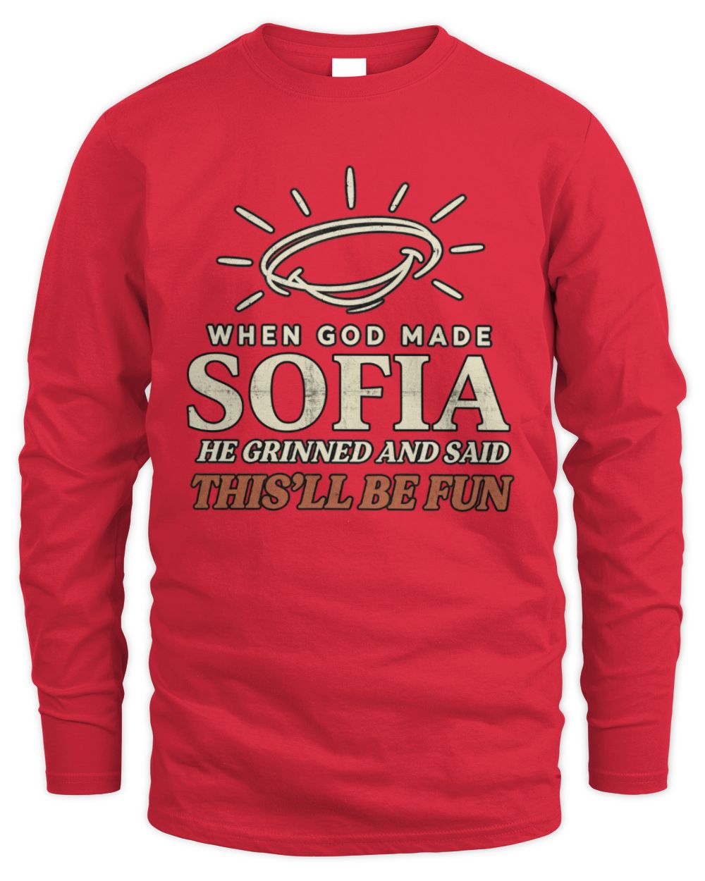 When God Made Your Name Funny Western T-Shirt T-Shirt SOFIA M1-S82 / Men's Long Sleeved T-Shirt / red