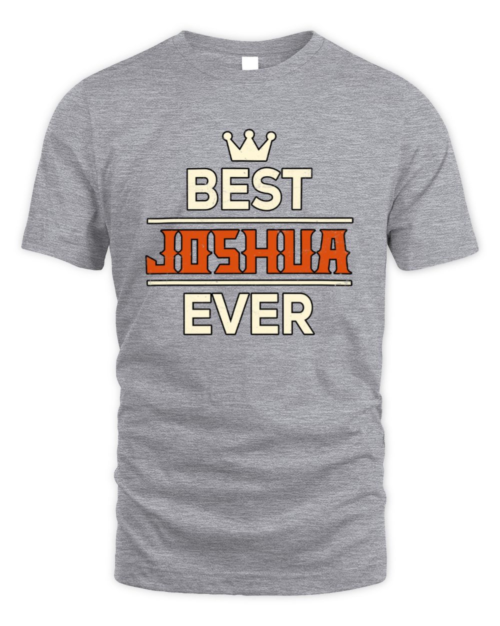 Best Your Name With Crown Shirt JOSHUA M1-59 / Unisex Standard T-Shirt / sport grey