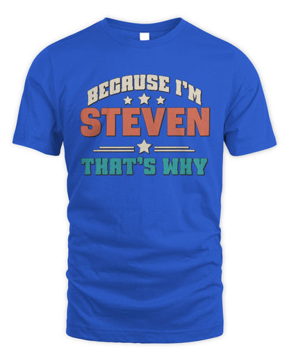 Because I'm Name That's Why Personalized Retro Shirt STEVEN-49 / Unisex Standard T-Shirt / royal