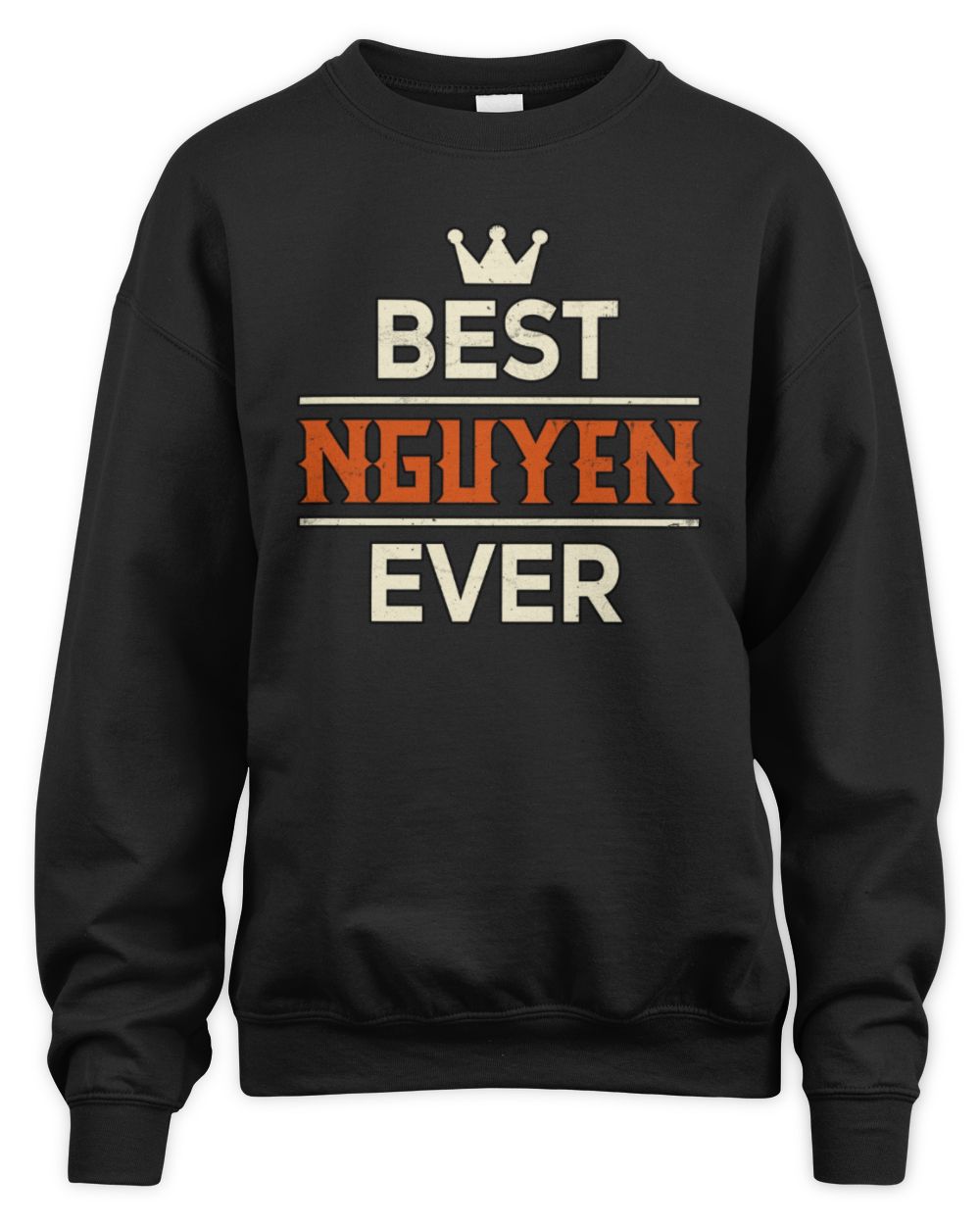 Best Your Name With Crown Shirt NGUYEN M1-59 / Unisex Sweatshirt / black