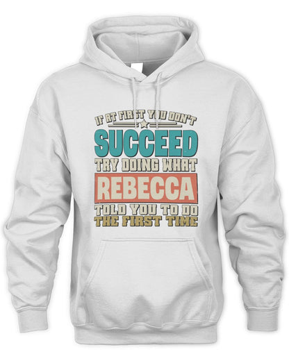 If at First You Don't Succeed Funny Vintage Shirt REBECCA M1-53 / Unisex Hoodie / white