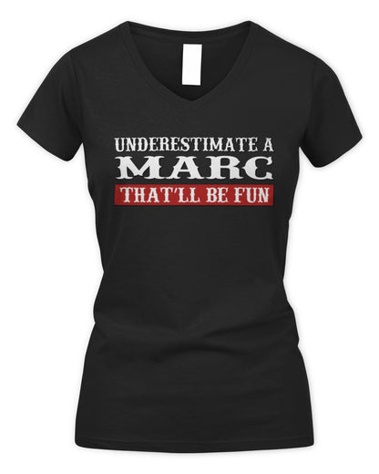 Underestimate Me That'll Be Fun Graphic T-Shirt MARC M1-69 / Women's V-Neck T-Shirt / black