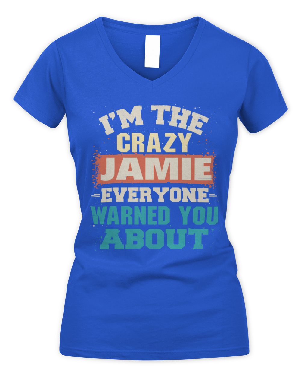 I'm the Crazy One Everyone Warned You About Retro Graphic T-Shirt JAMIE M1-70 / Women's V-Neck T-Shirt / royal