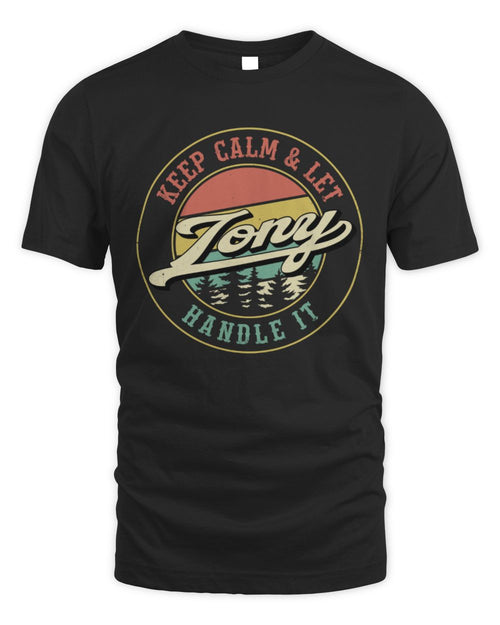 Keep Calm Let Your Name Handle It Retro T-Shirt TONY M1-54 / Unisex Standard T-Shirt / black