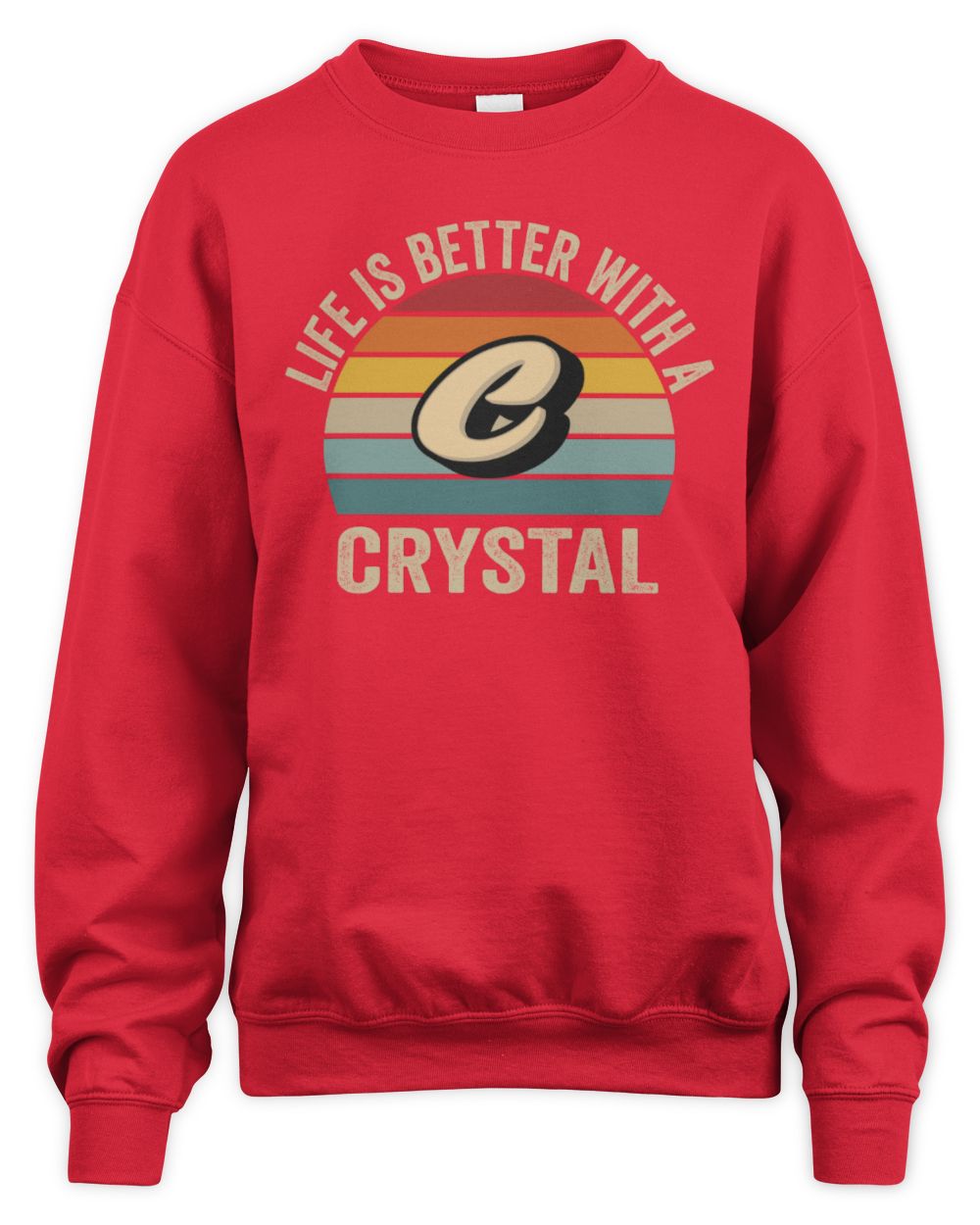 Life Is Better with Name Vintage Sun Shirt CRYSTAL M1-50 / Unisex Sweatshirt / red