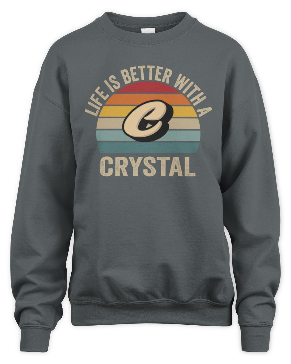 Life Is Better with Name Vintage Sun Shirt CRYSTAL M1-50 / Unisex Sweatshirt / charcoal