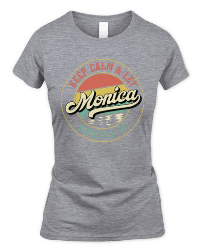Keep Calm Let Your Name Handle It Retro T-Shirt MONICA M1-54 / Women's Standard T-Shirt / sport grey