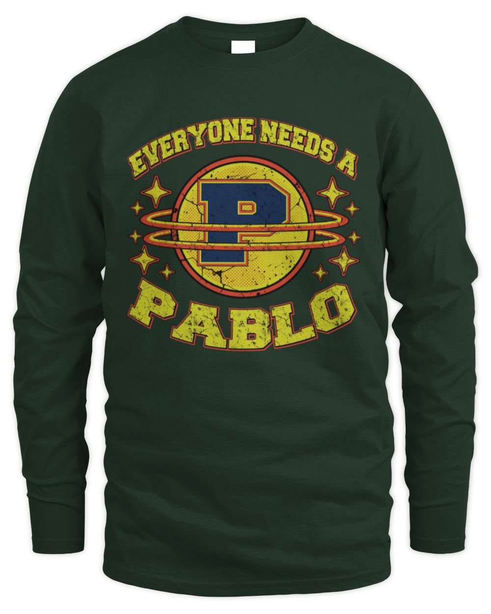 Everyone Needs a Your Name Shirt PABLO M1-76 / Men's Long Sleeved T-Shirt / forest green