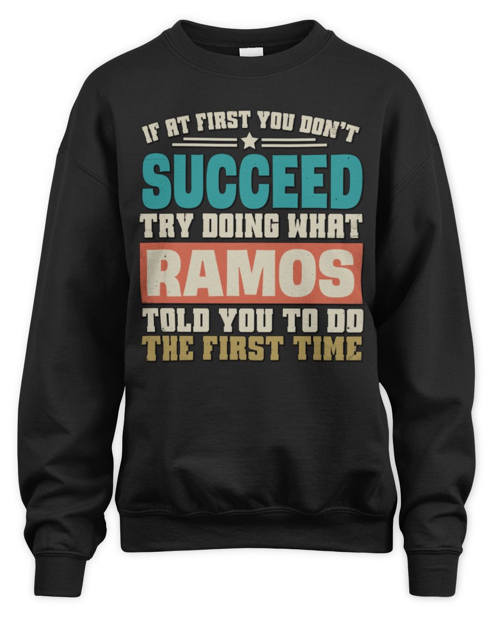 If at First You Don't Succeed Funny Vintage Shirt RAMOS M1-53 / Unisex Sweatshirt / black