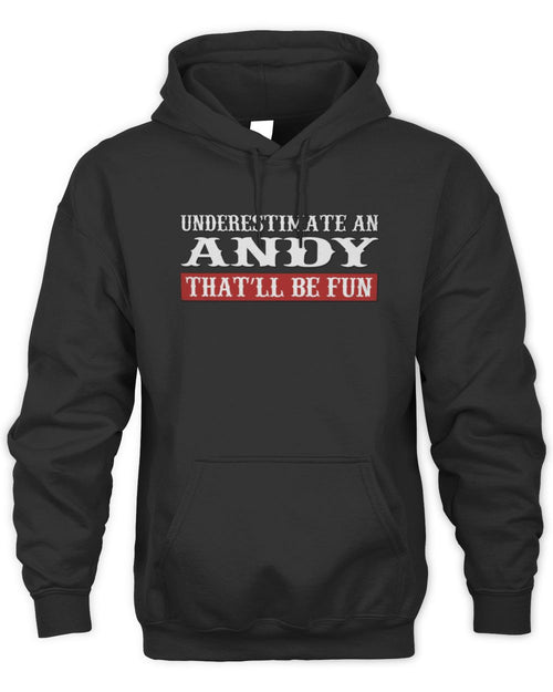 Underestimate Me That'll Be Fun Graphic T-Shirt ANDY M1-69 / Unisex Hoodie / black