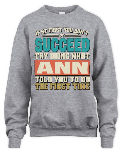 If at First You Don't Succeed Funny Vintage Shirt ANN M1-53 / Unisex Sweatshirt / sport grey