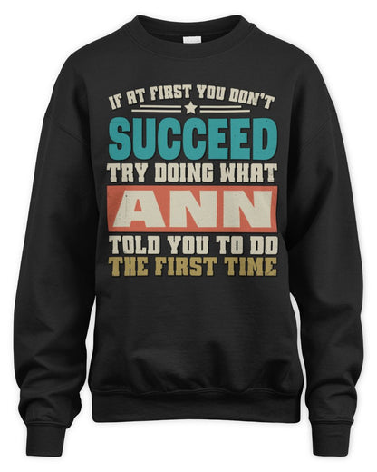 If at First You Don't Succeed Funny Vintage Shirt ANN M1-53 / Unisex Sweatshirt / black