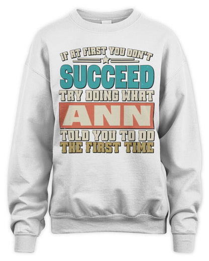 If at First You Don't Succeed Funny Vintage Shirt ANN M1-53 / Unisex Sweatshirt / white
