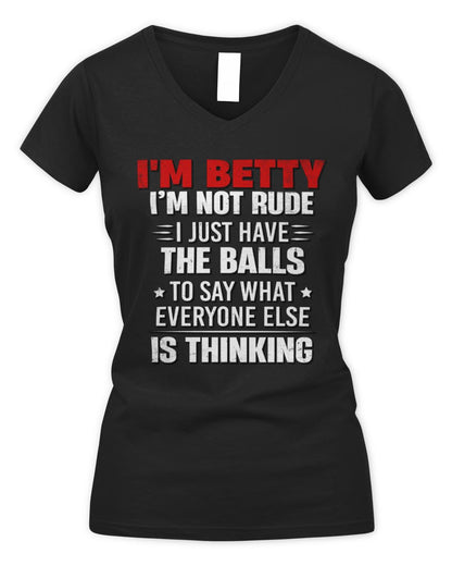 I'm Name I'm Not Rude I Just Have The Balls Funny T-Shirt BETTY M1-46 / Women's V-Neck T-Shirt / black