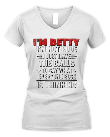 I'm Name I'm Not Rude I Just Have The Balls Funny T-Shirt BETTY M1-46 / Women's V-Neck T-Shirt / white