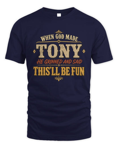 When God Made Your Name Funny Western T-Shirt TONY M1-81 / Unisex Standard T-Shirt / navy