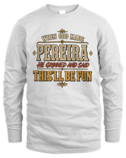 When God Made Your Name Funny Western T-Shirt PEREIRA M1-81 / Men's Long Sleeved T-Shirt / white