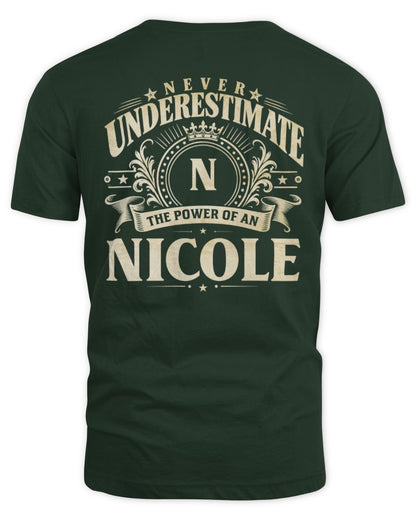 Never Underestimate Your Name Luxury Logo Shirt NICOLE M1-63 / Unisex Standard T-Shirt / forest green