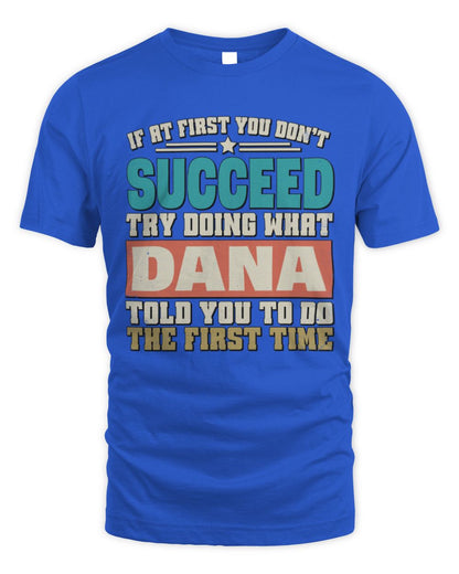 If at First You Don't Succeed Funny Vintage Shirt DANA M1-53 / Unisex Standard T-Shirt / royal