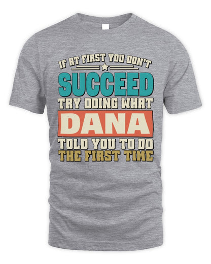 If at First You Don't Succeed Funny Vintage Shirt DANA M1-53 / Unisex Standard T-Shirt / sport grey