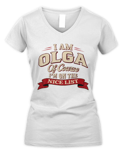 I'm Name Of Course I'm On The Nice List Funny Christmas Shirt OLGA M1-68 / Women's V-Neck T-Shirt / white