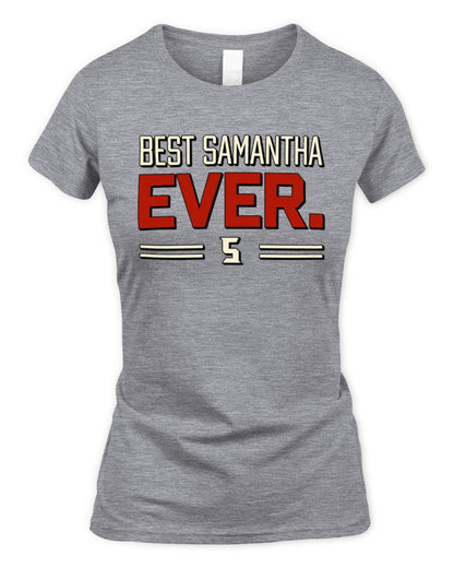 Best Your Name Ever Cool Shirt SAMANTHA M1-58 / Women's Standard T-Shirt / sport grey