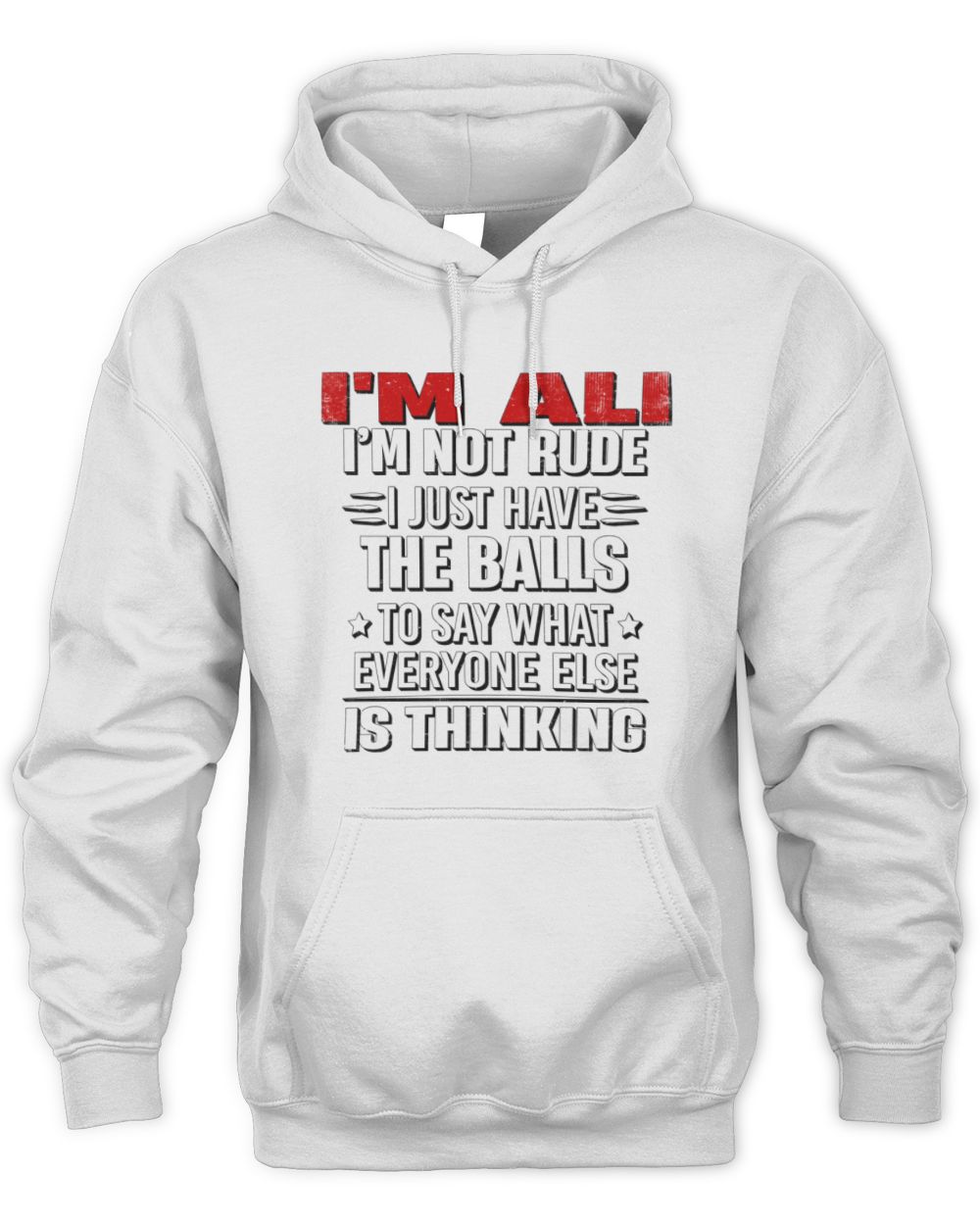 I'm Name I'm Not Rude I Just Have The Balls Funny T-Shirt ALI M1-46 / Unisex Hoodie / white