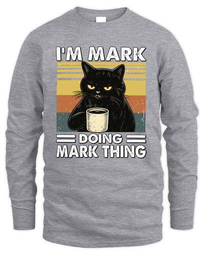 I'm Name Doing Name Thing Grumpy Black Cat Shirt MARK M1-79 / Men's Long Sleeved T-Shirt / sport grey