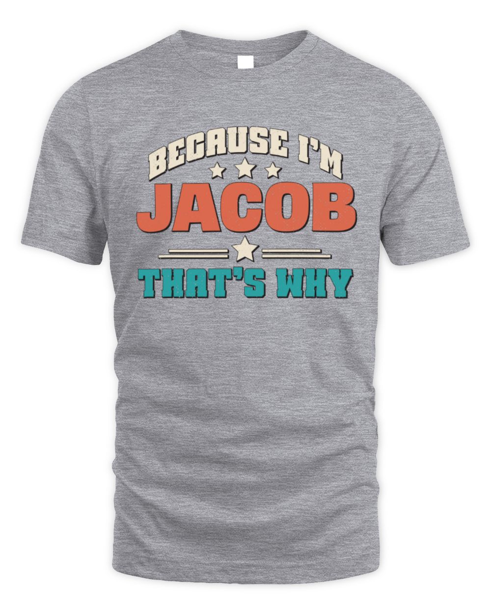 Because I'm Name That's Why Personalized Retro Shirt JACOB-49 / Unisex Standard T-Shirt / sport grey