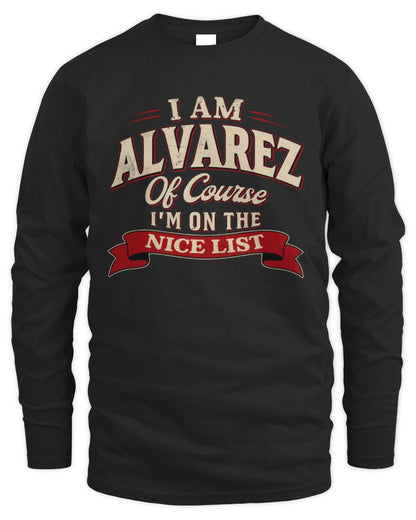 I'm Name Of Course I'm On The Nice List Funny Christmas Shirt ALVAREZ M1-68 / Men's Long Sleeved T-Shirt / black