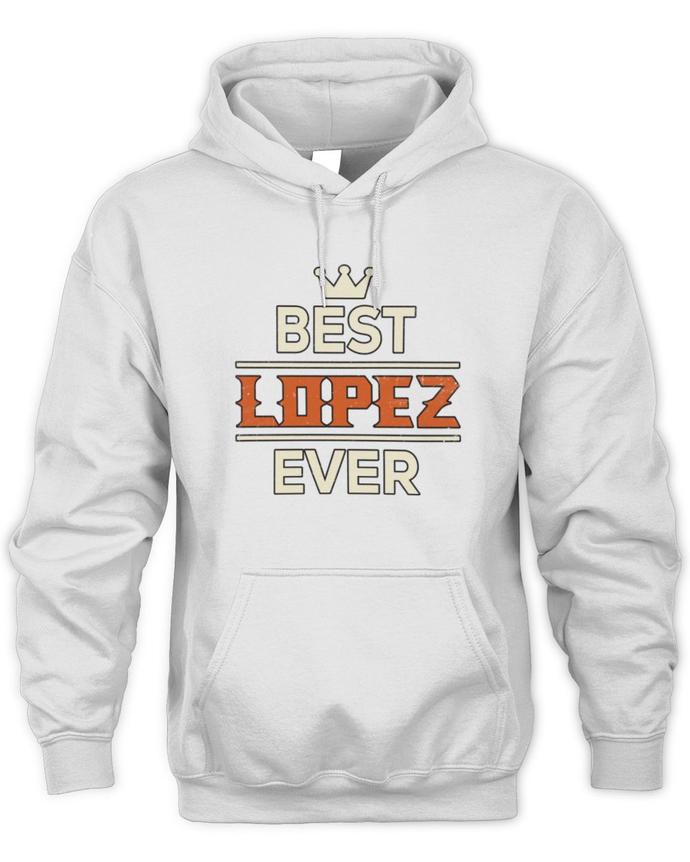 Best Your Name With Crown Shirt LOPEZ M1-59 / Unisex Hoodie / white