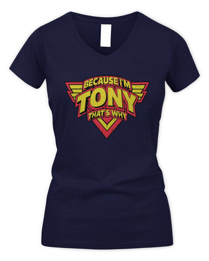 Because I'm Name That's Why Red and Yellow Logo Graphic T-Shirt TONY M1-75 / Women's V-Neck T-Shirt / navy