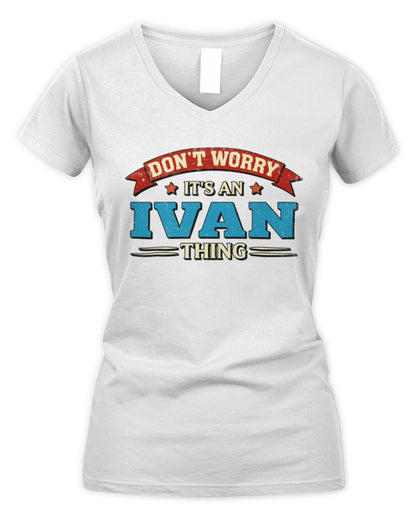 Don't Worry It's a Your Name Thing Funny Retro T-Shirt IVAN M1-57 / Women's V-Neck T-Shirt / white
