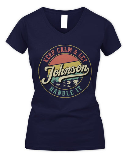 Keep Calm Let Your Name Handle It Retro T-Shirt JOHNSON M1-54 / Women's V-Neck T-Shirt / navy
