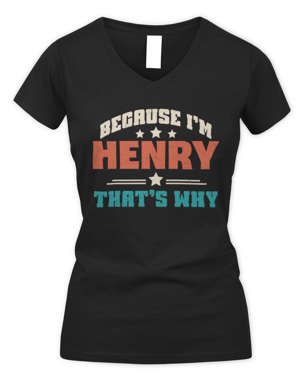 Because I'm Name That's Why Personalized Retro Shirt HENRY-49 / Women's V-Neck T-Shirt / black