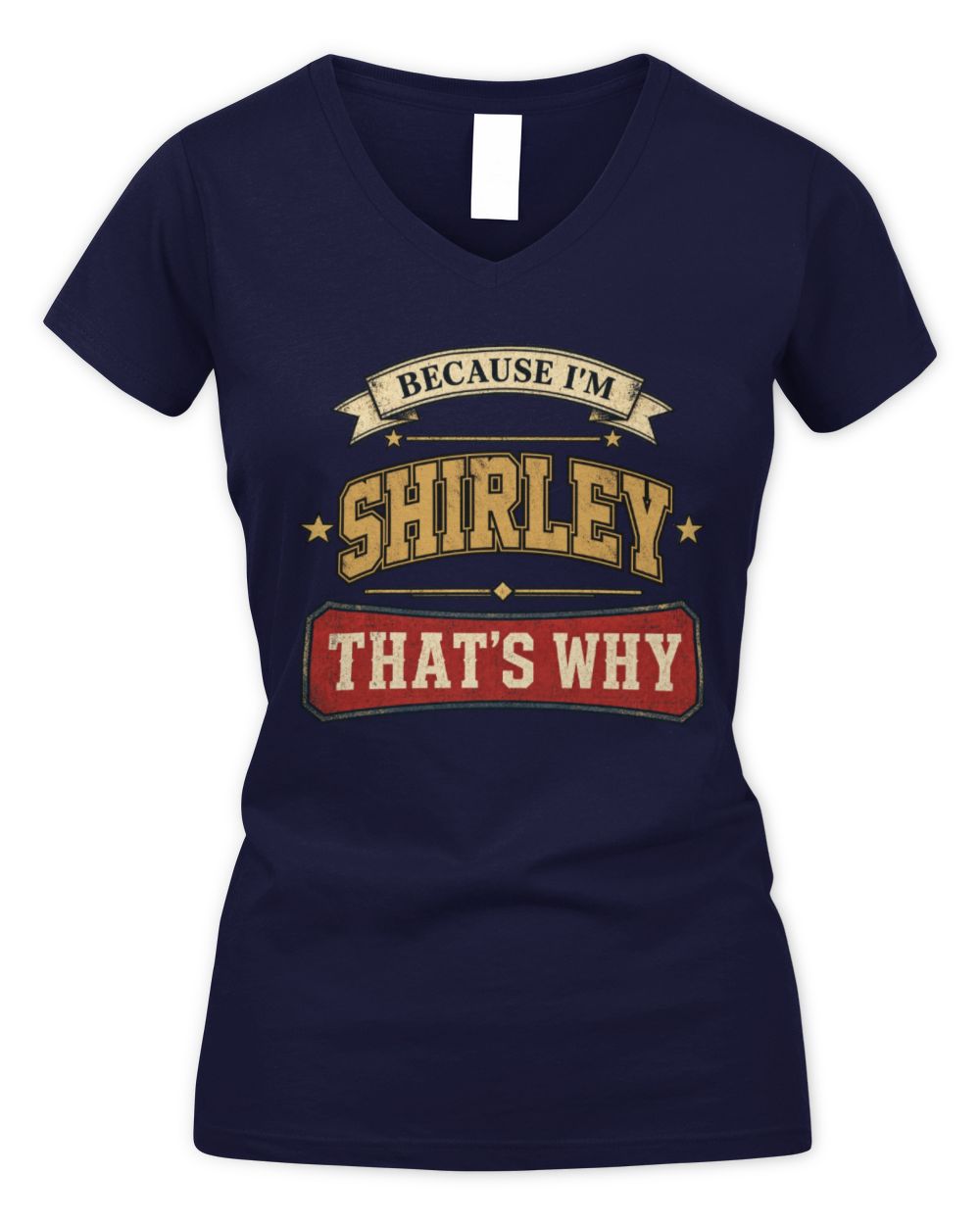 Because I'm Name That's Why Americana T-Shirt SHIRLEY M1-S88 / Women's V-Neck T-Shirt / navy