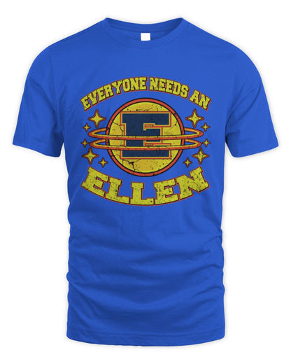 Everyone Needs a Your Name Shirt ELLEN M1-76 / Unisex Standard T-Shirt / royal