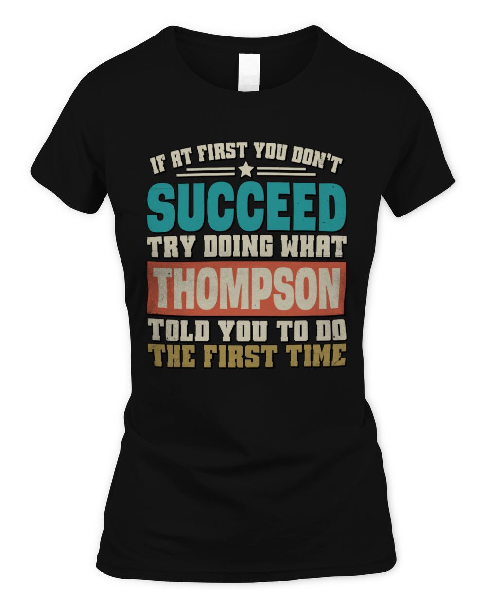 If at First You Don't Succeed Funny Vintage Shirt THOMPSON M1-53 / Women's Standard T-Shirt / black