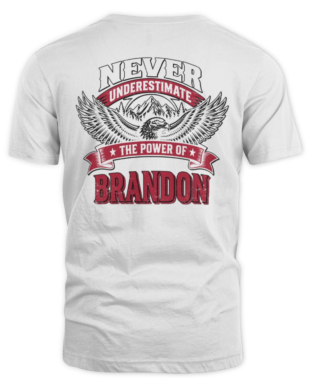 Never Underestimate Your Name Eagle Mountain Shirt BRANDON M1-61 / Unisex Standard T-Shirt / white