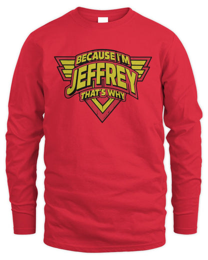 Because I'm Name That's Why Red and Yellow Logo Graphic T-Shirt JEFFREY M1-75 / Men's Long Sleeved T-Shirt / red