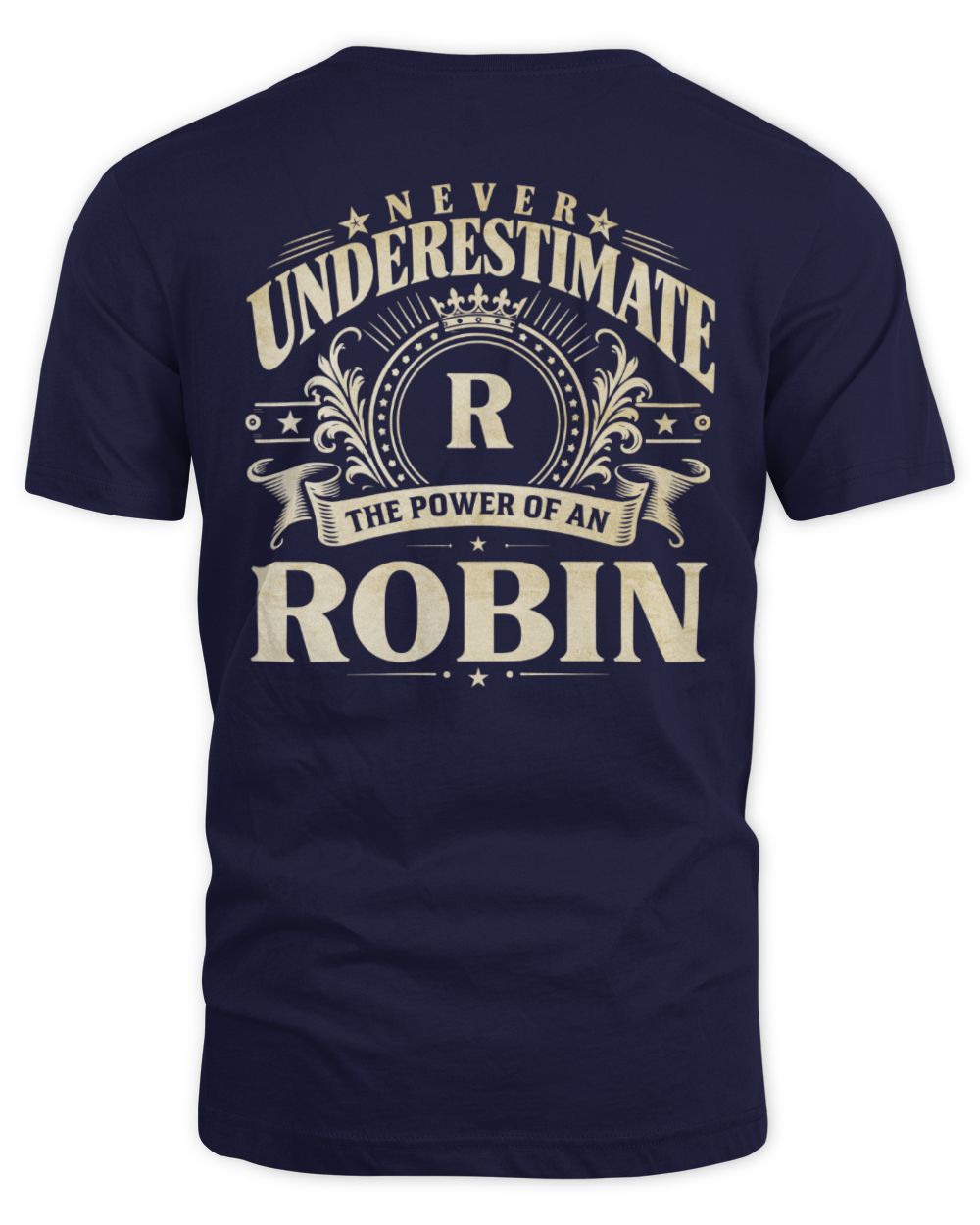 Never Underestimate Your Name Luxury Logo Shirt ROBIN M1-63 / Unisex Standard T-Shirt / navy