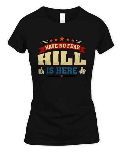 Have No Fear Your Name Is Here Cool Graphic T-Shirt HILL M1-71 / Women's Standard T-Shirt / black