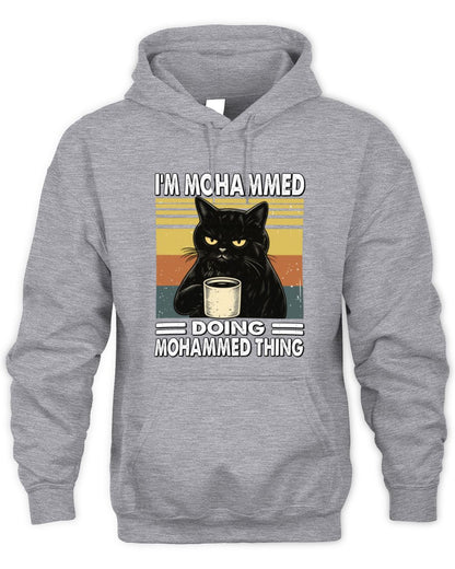 I'm Name Doing Name Thing Grumpy Black Cat Shirt MOHAMMED M1-79 / Unisex Hoodie / sport grey