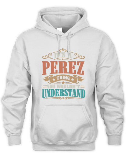 It’s a Name Thing Personalized Retro T-Shirt PEREZ M1-47 / Unisex Hoodie / white